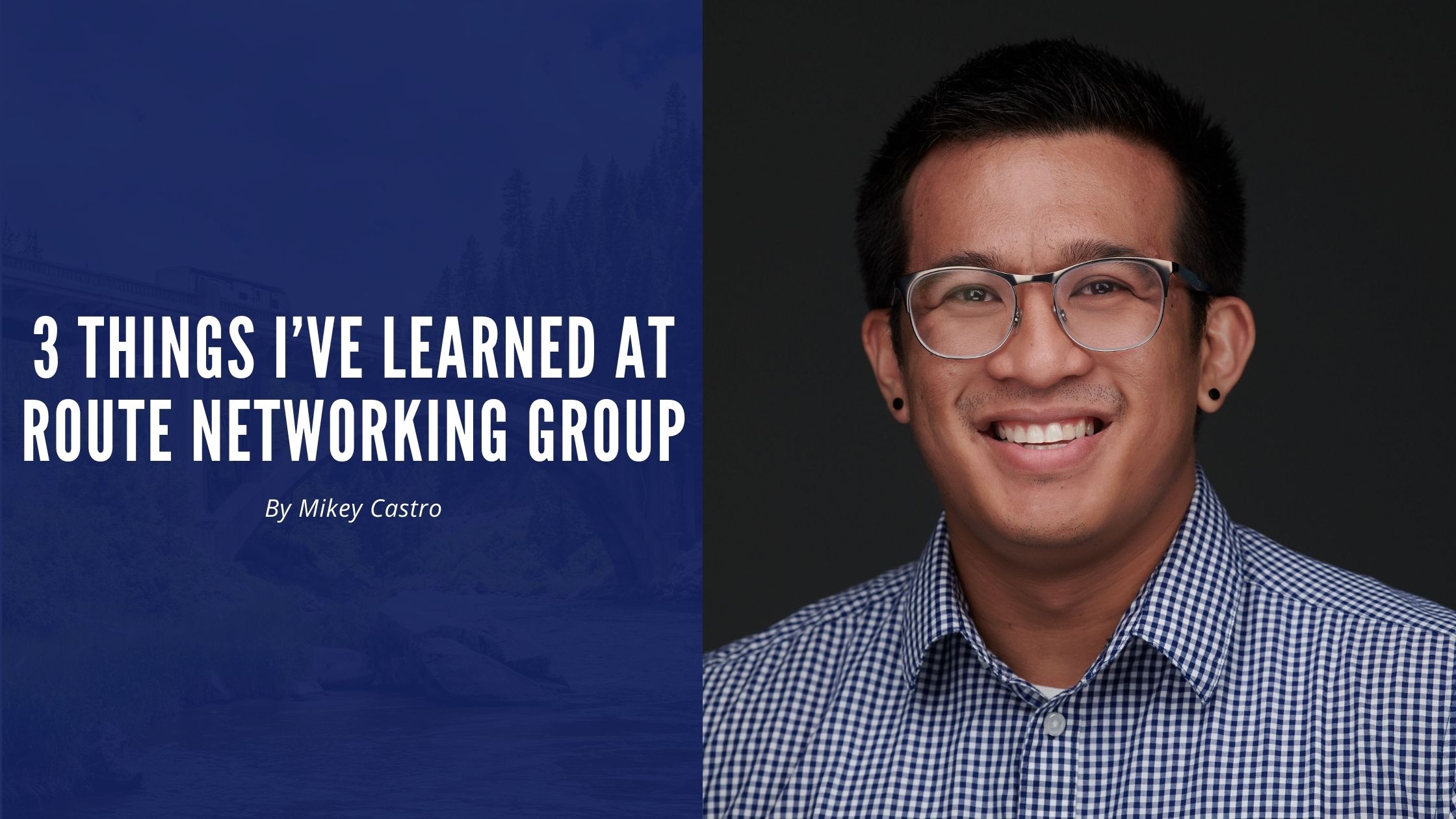 3 Things I’ve Learned At Route Networking Group